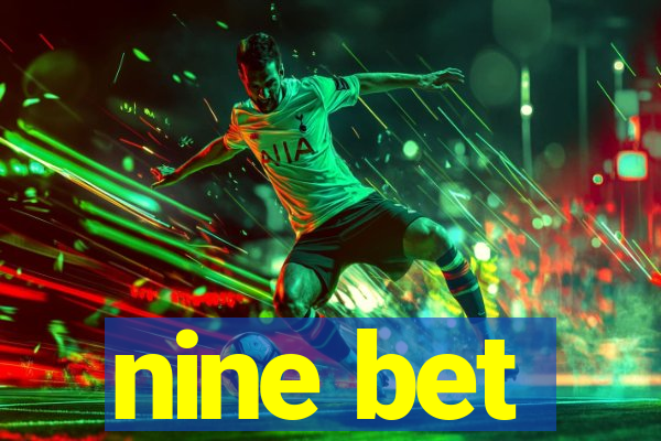 nine bet